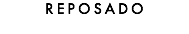 REPOSADO